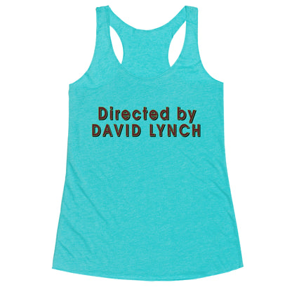 Directed by David Lynch Racerback Tank