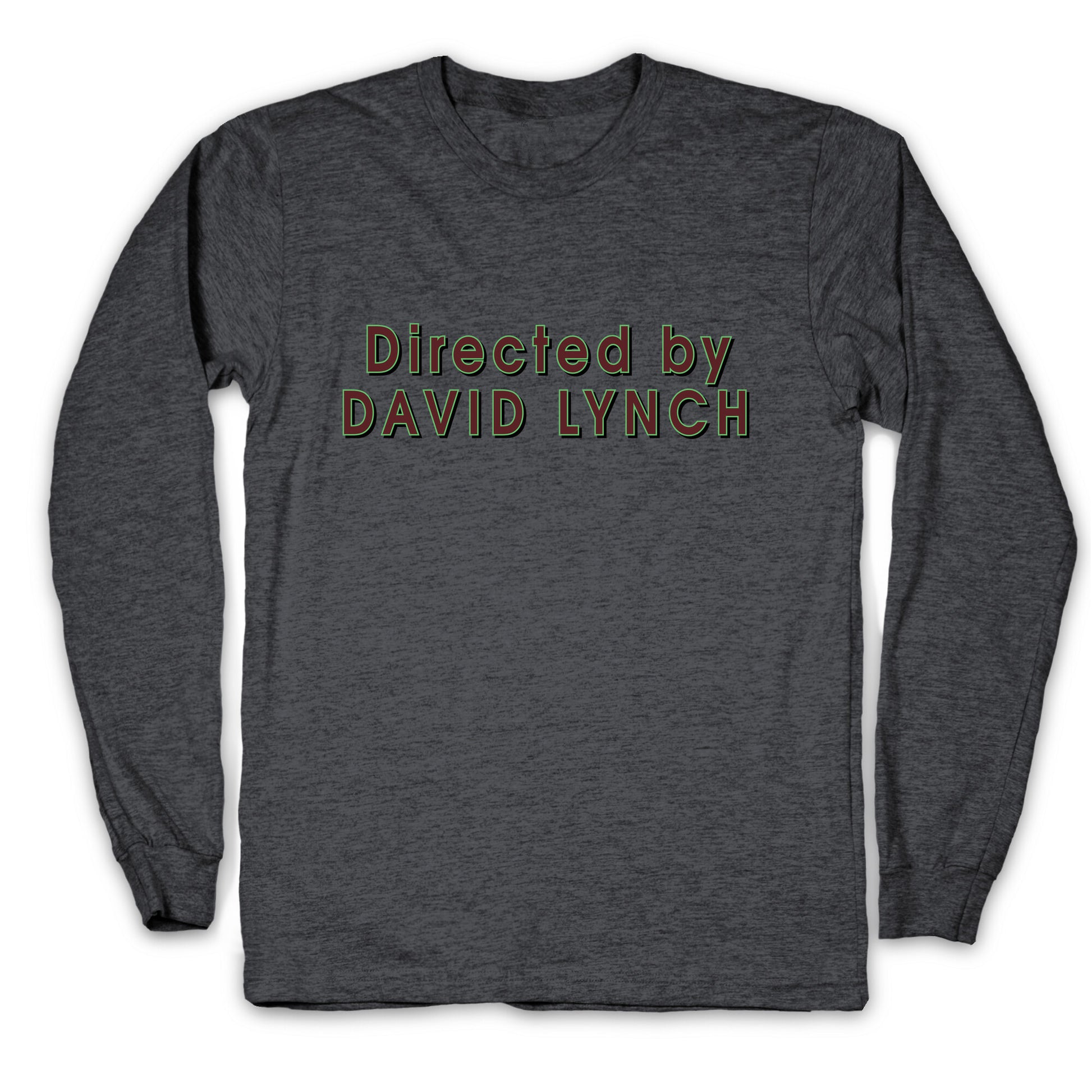 Directed by David Lynch Longsleeve Tee