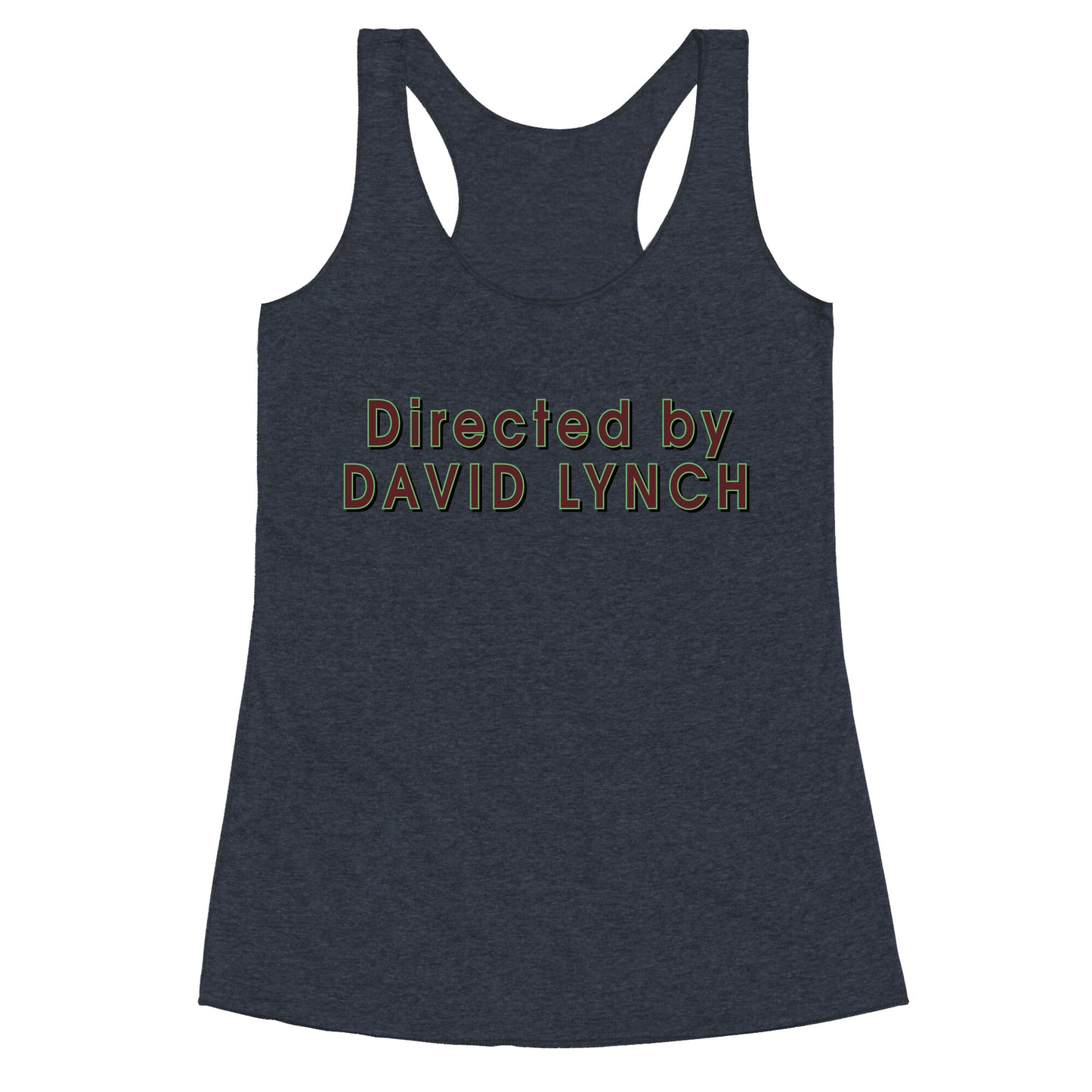 Directed by David Lynch Racerback Tank