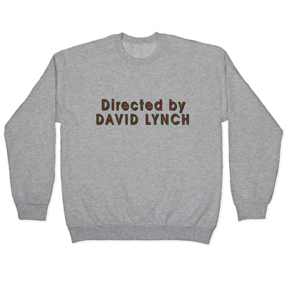 Directed by David Lynch Crewneck Sweatshirt