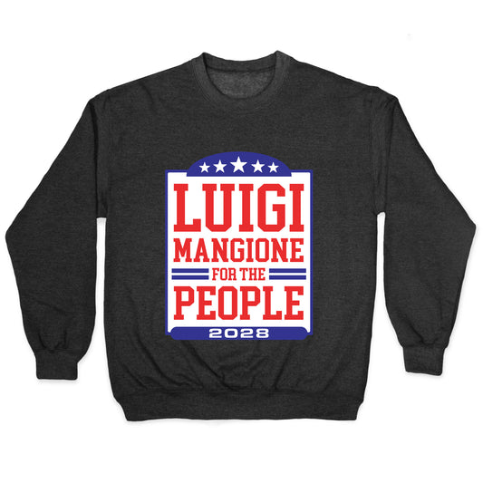 Luigi Mangione For The People 2028 Crewneck Sweatshirt