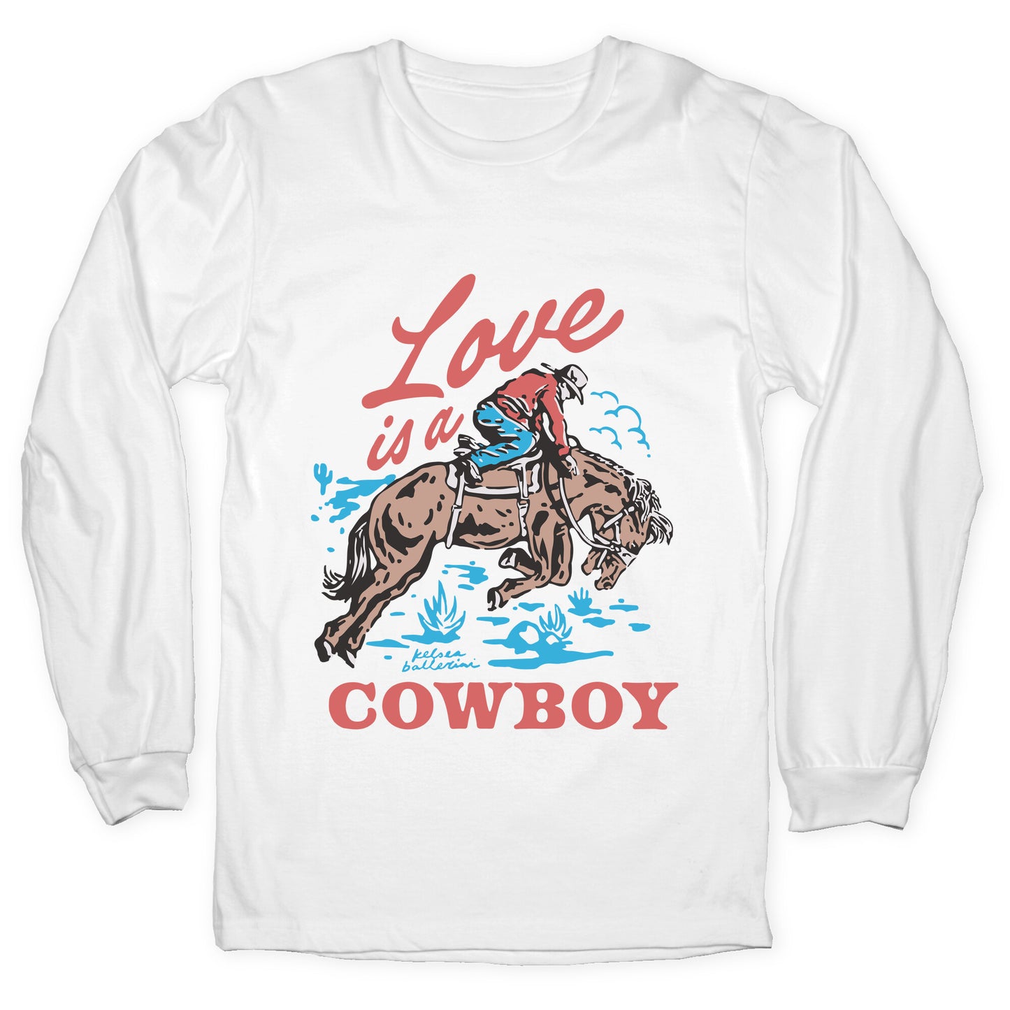 Kelsea Ballerini Love Is A Cowboy Longsleeve Tee