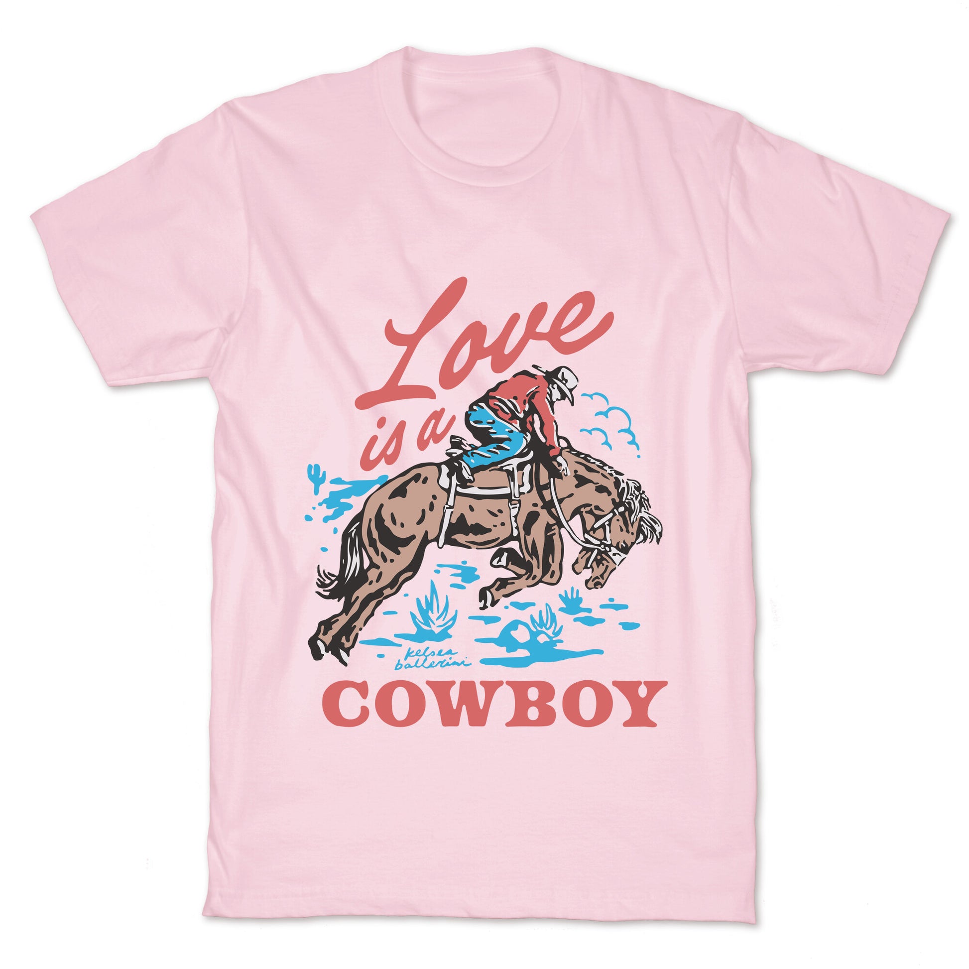 Kelsea Ballerini Love Is A Cowboy T-Shirt