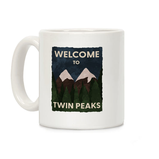 Welcome to Twin Peaks Coffee Mug