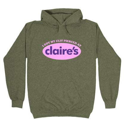 I Got My Clit Pierced At Claires Hoodie