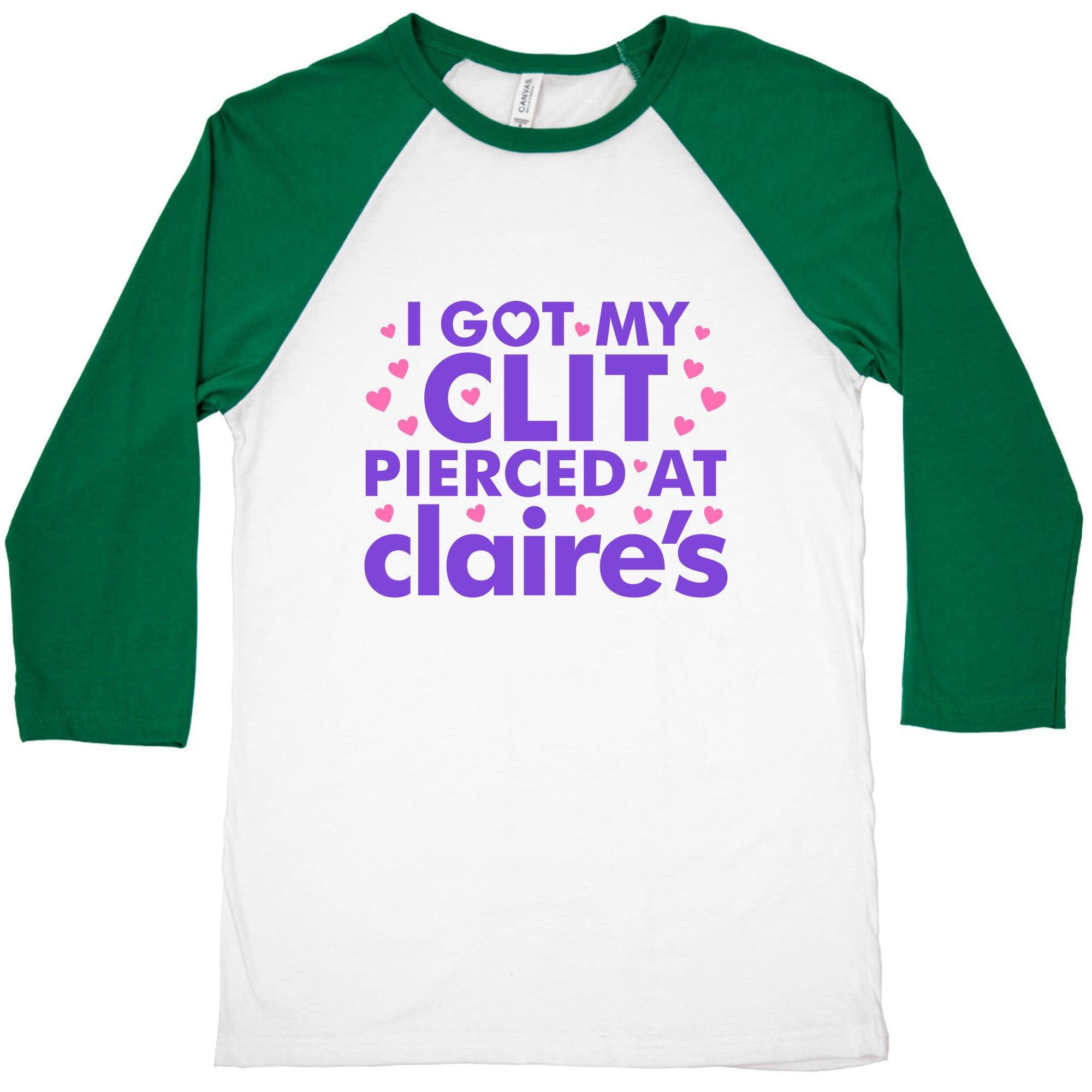 I Got My Clit Pierced At Claires Funny Baseball Tee