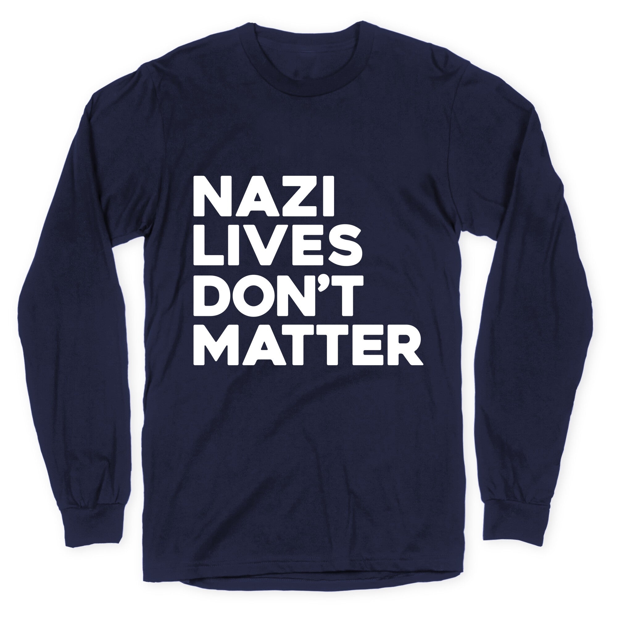 Nazi Lives Dont Matter Longsleeve Tee