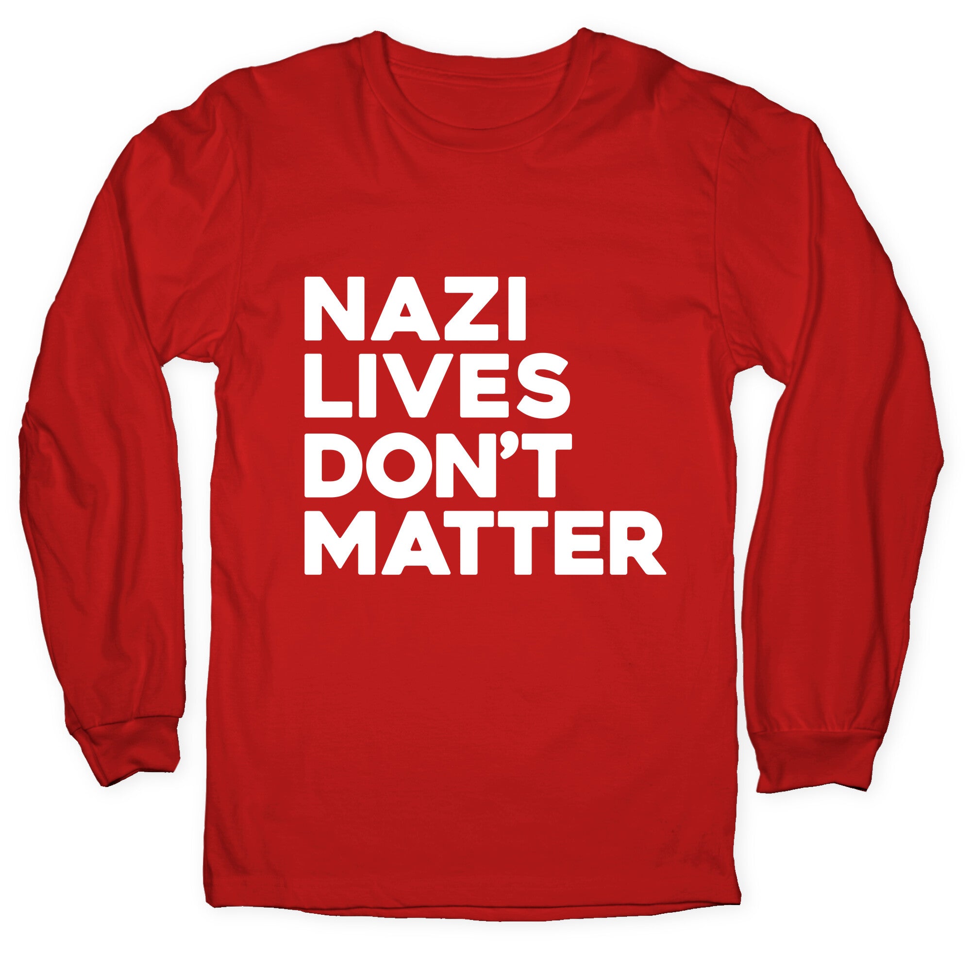 Nazi Lives Dont Matter Longsleeve Tee