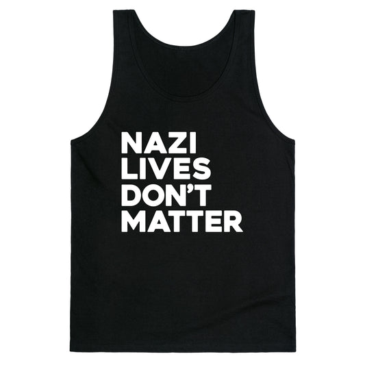 Nazi Lives Dont Matter Tank Top