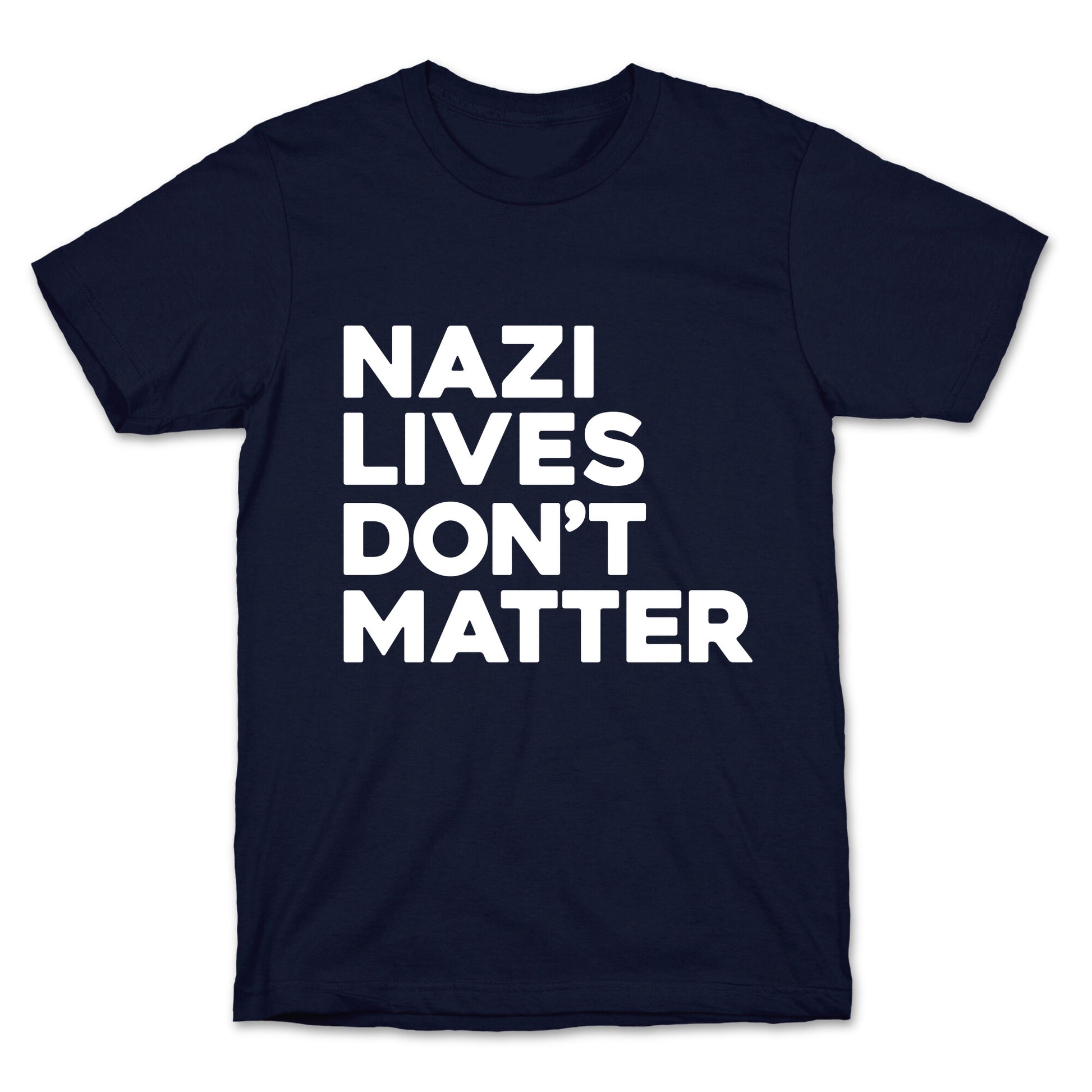 Nazi Lives Dont Matter T-Shirt