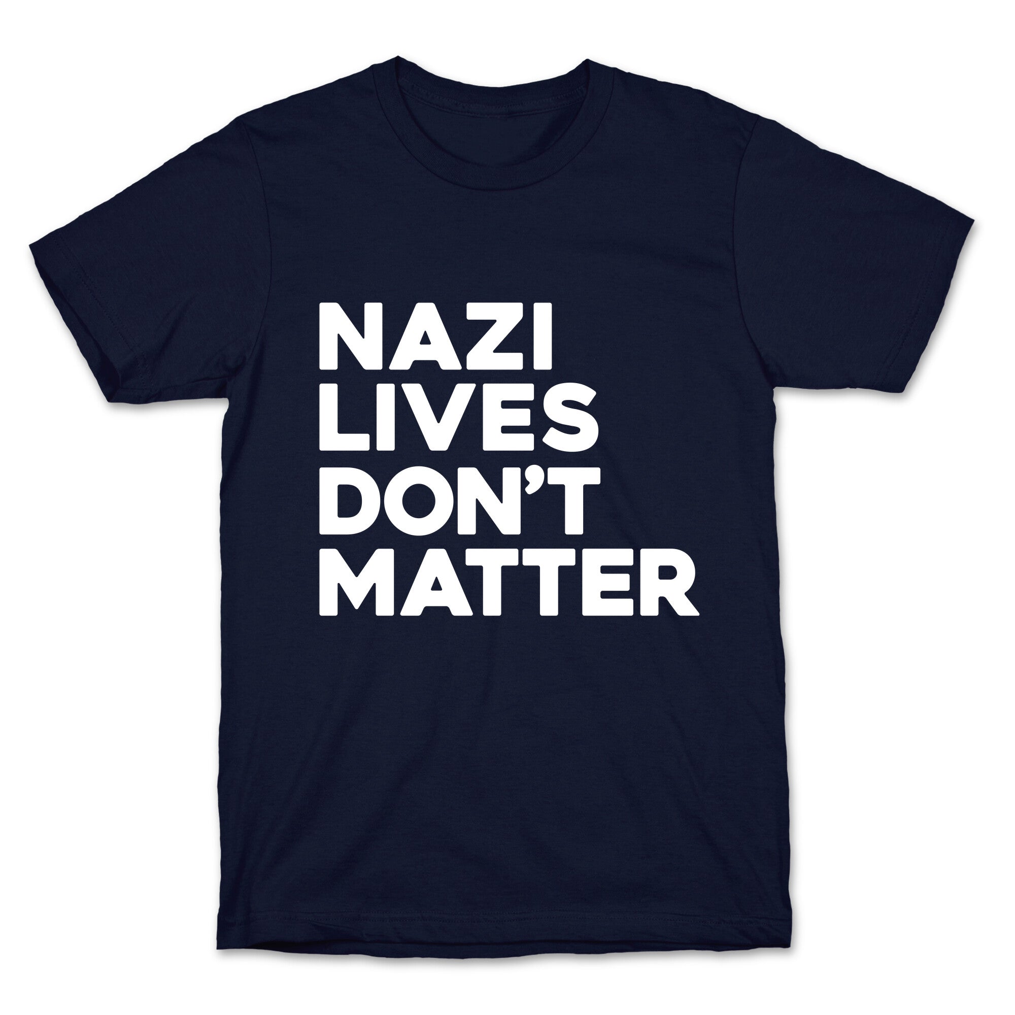 Nazi Lives Dont Matter T-Shirt