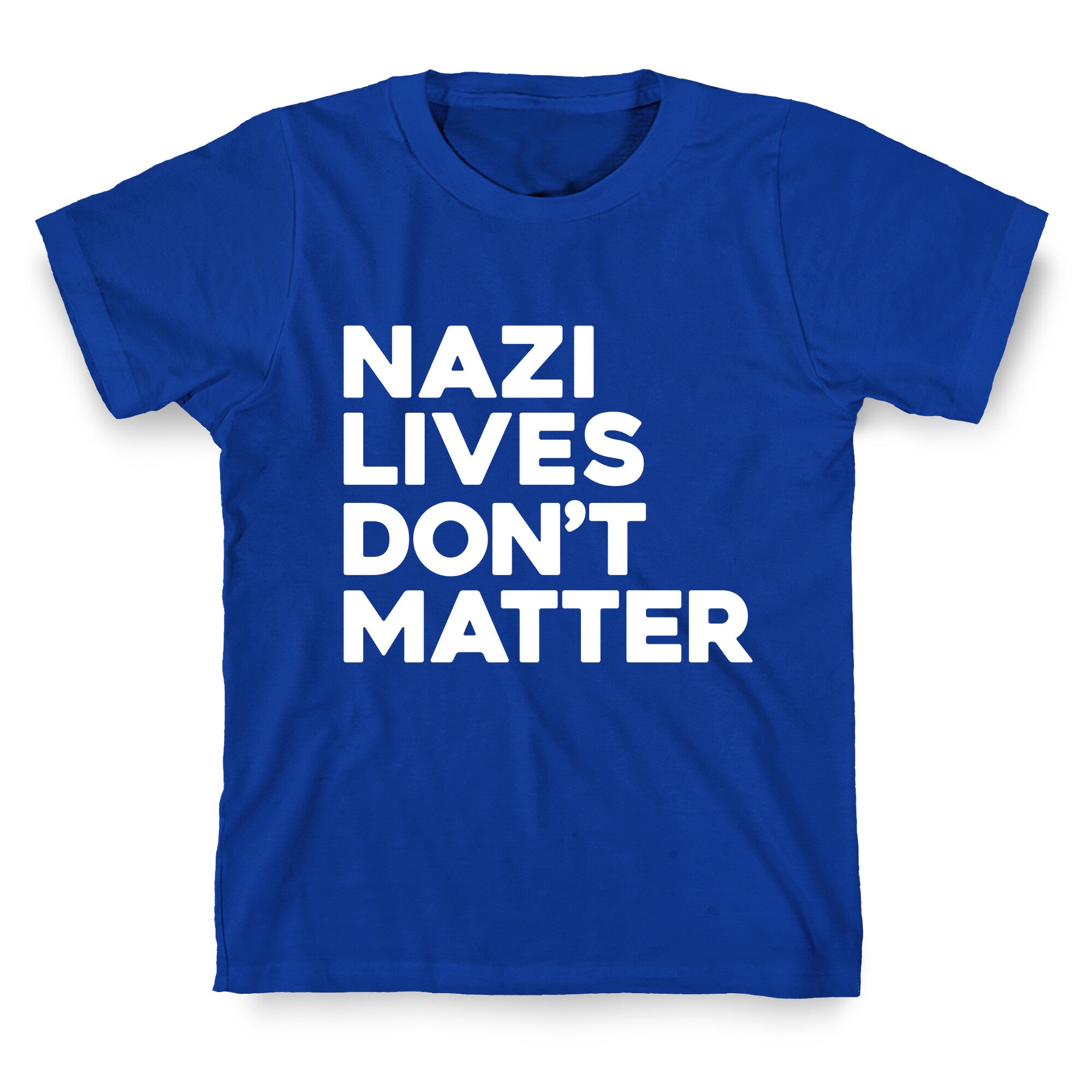 Nazi Lives Dont Matter T-Shirt