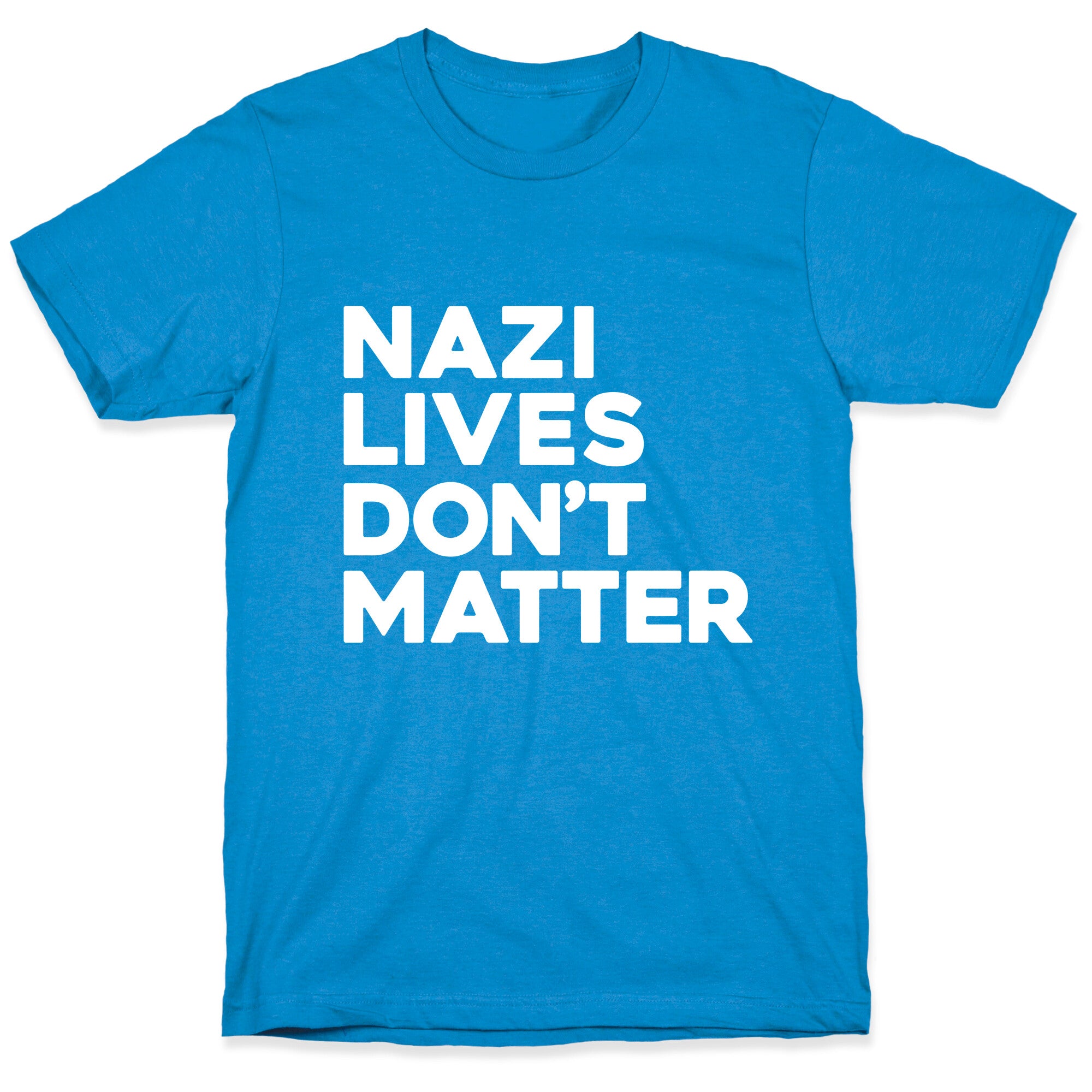 Nazi Lives Dont Matter T-Shirt