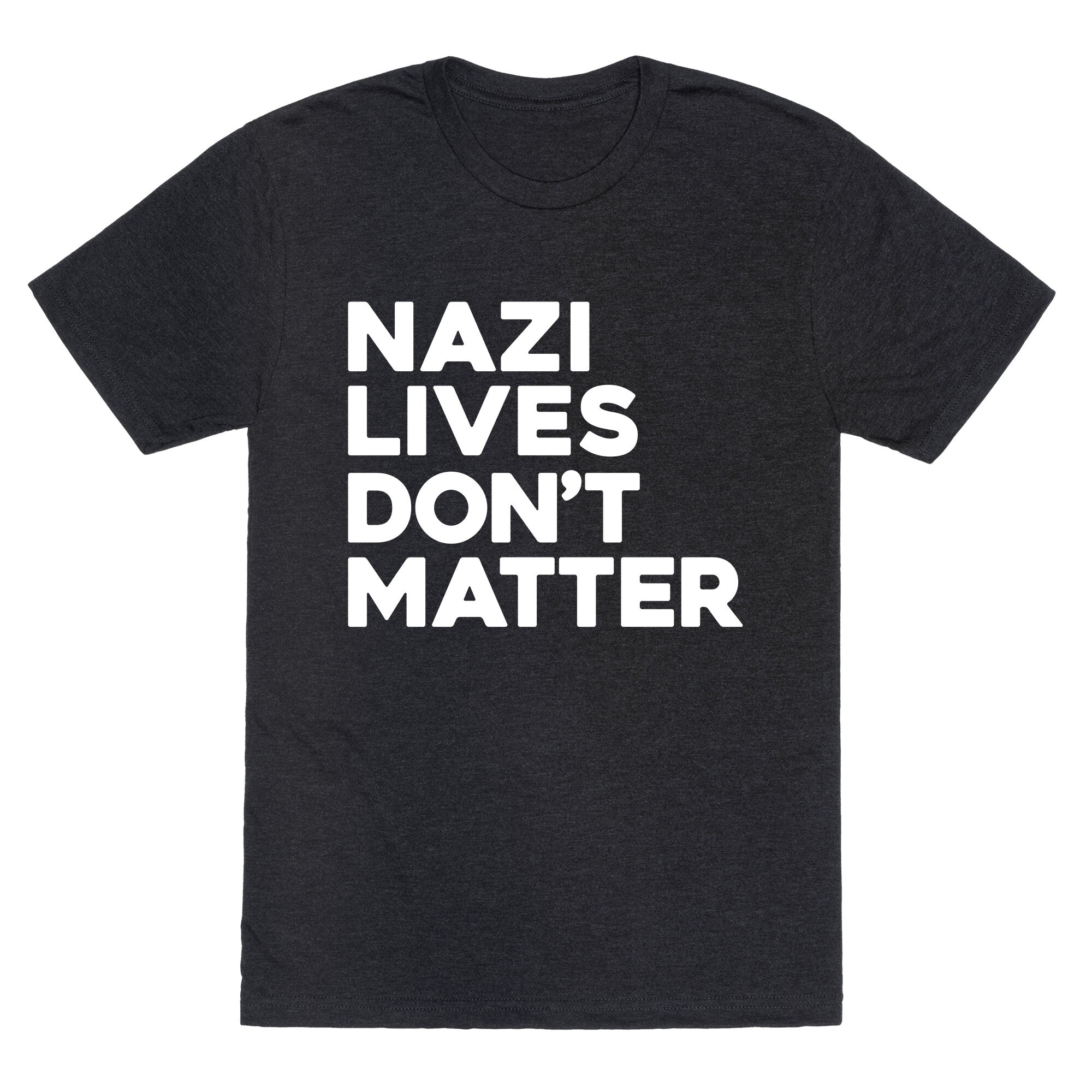 Nazi Lives Dont Matter Unisex Triblend Tee