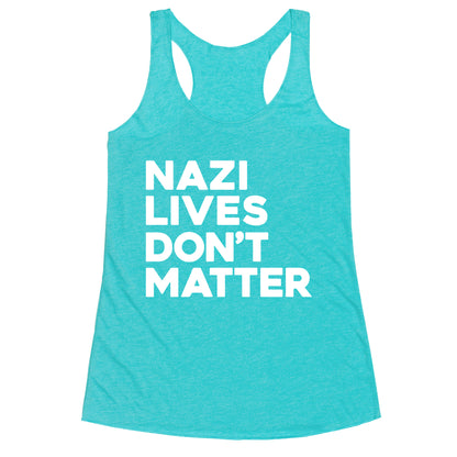 Nazi Lives Dont Matter Racerback Tank