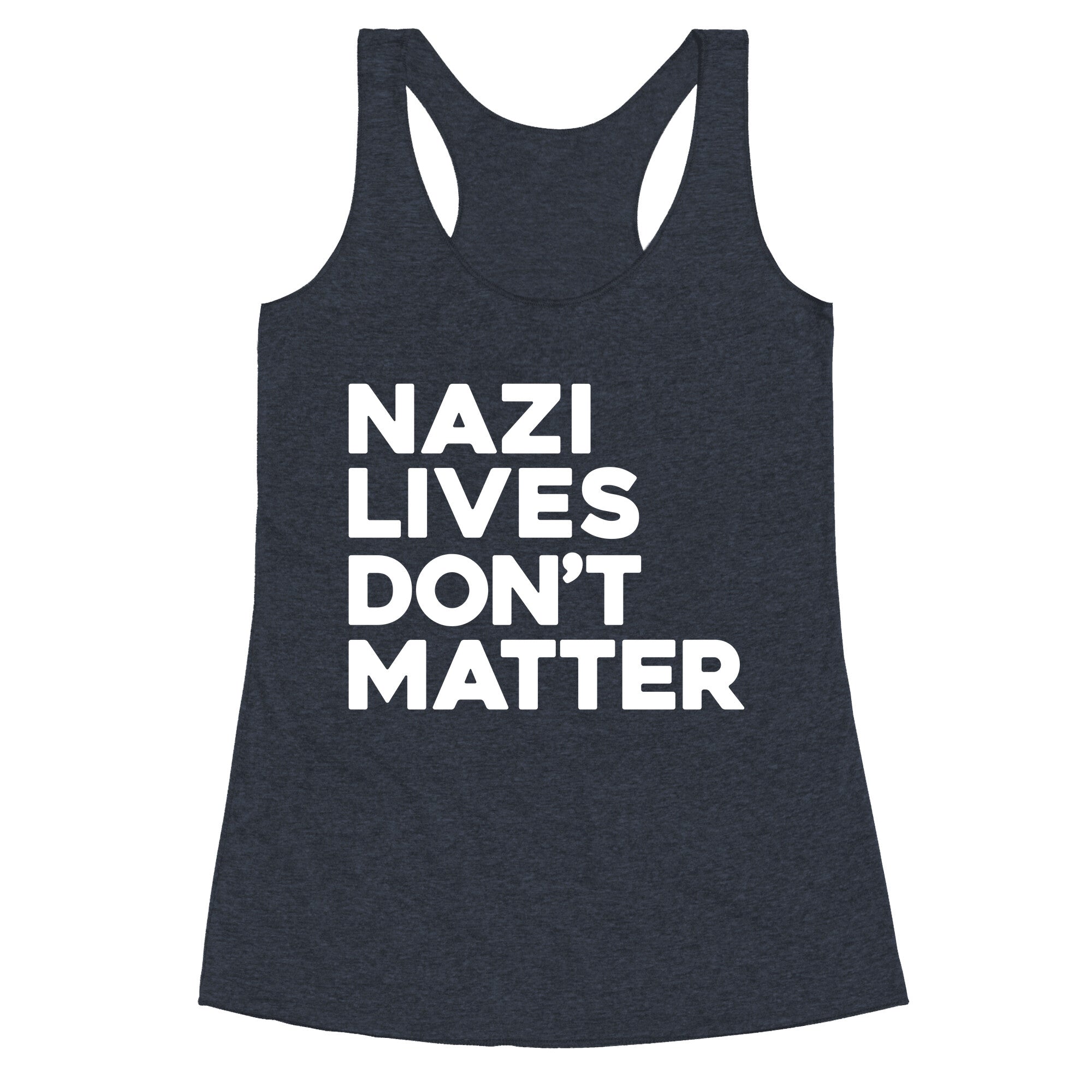 Nazi Lives Dont Matter Racerback Tank
