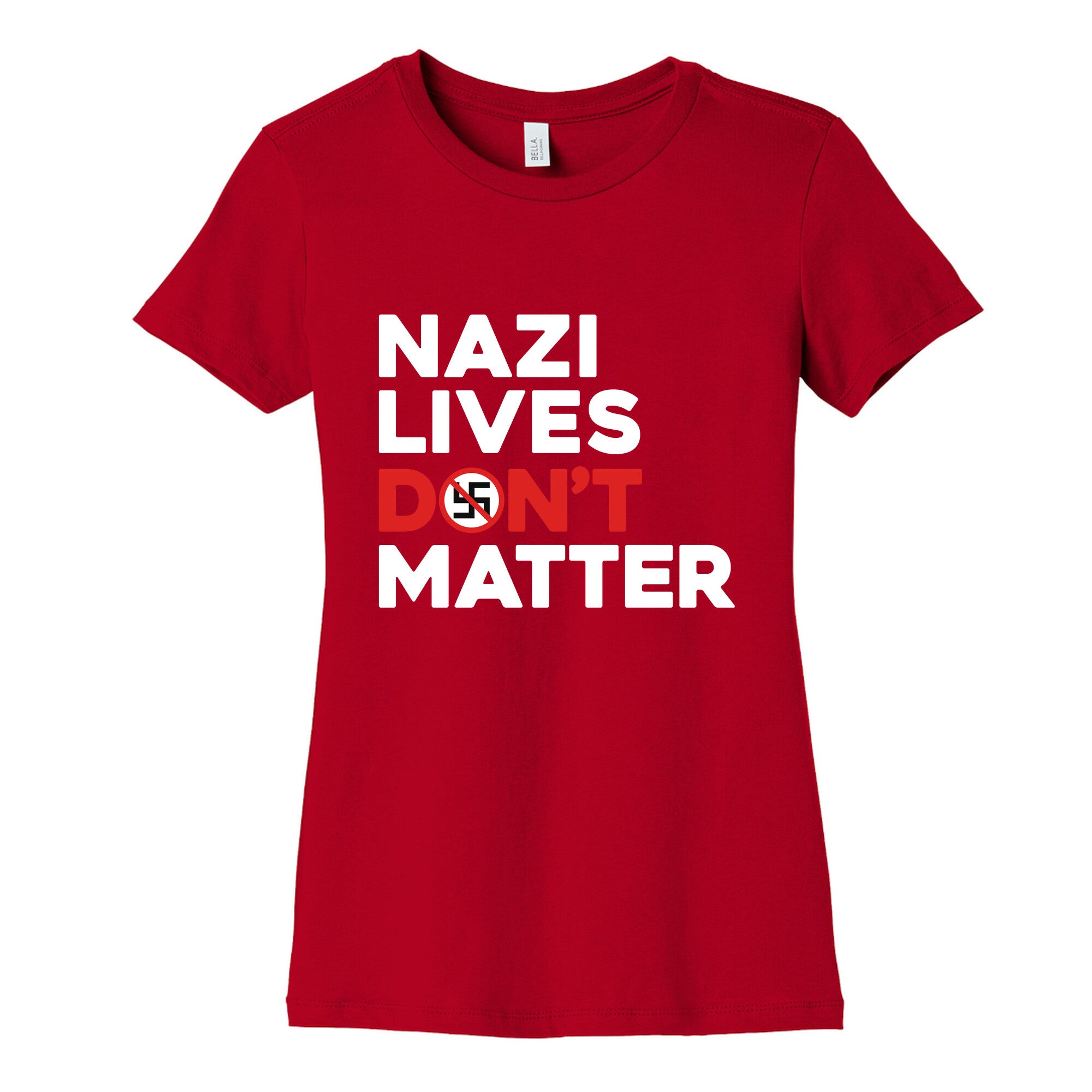 Nazi Lives Dont Matter Red Womens Cotton Tee
