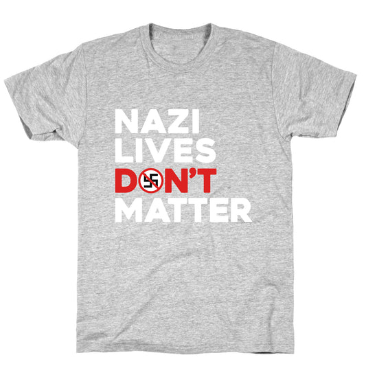 Nazi Lives Dont Matter Red T-Shirt