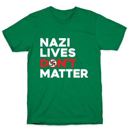 Nazi Lives Dont Matter Red T-Shirt
