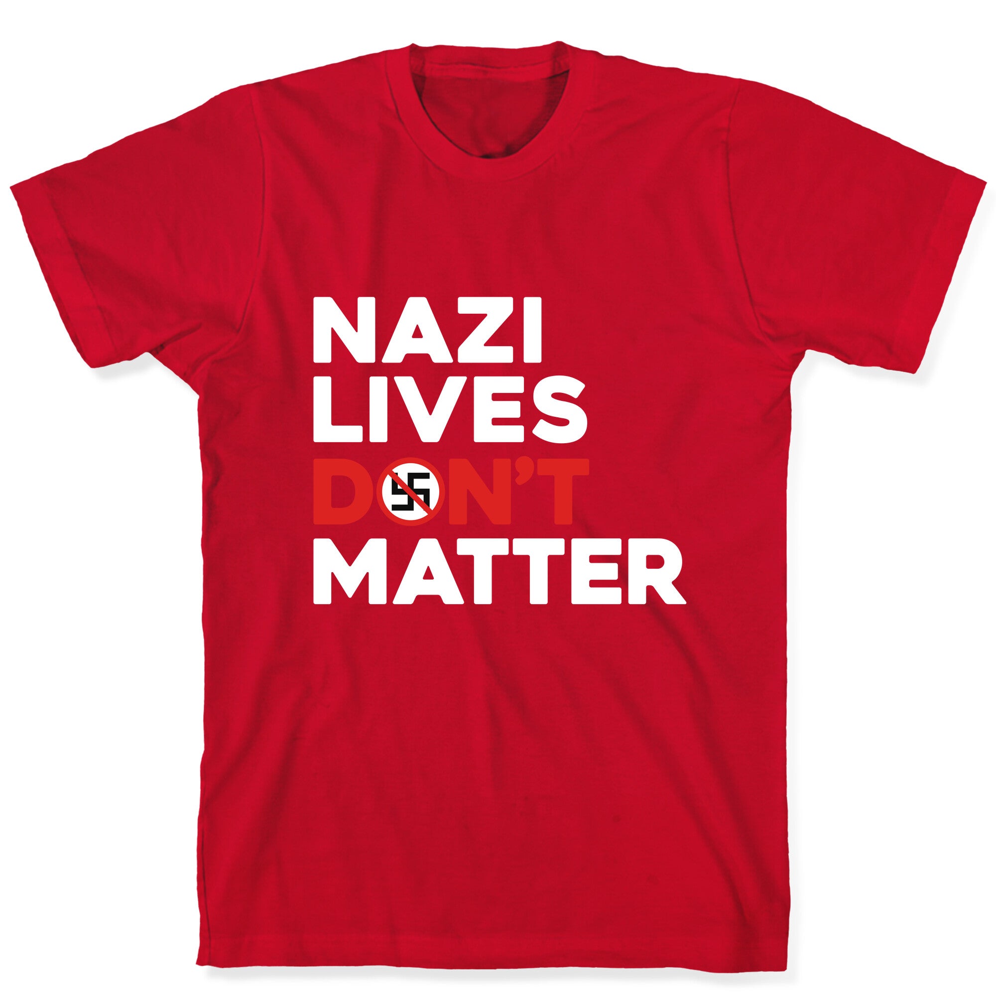 Nazi Lives Dont Matter Red T-Shirt