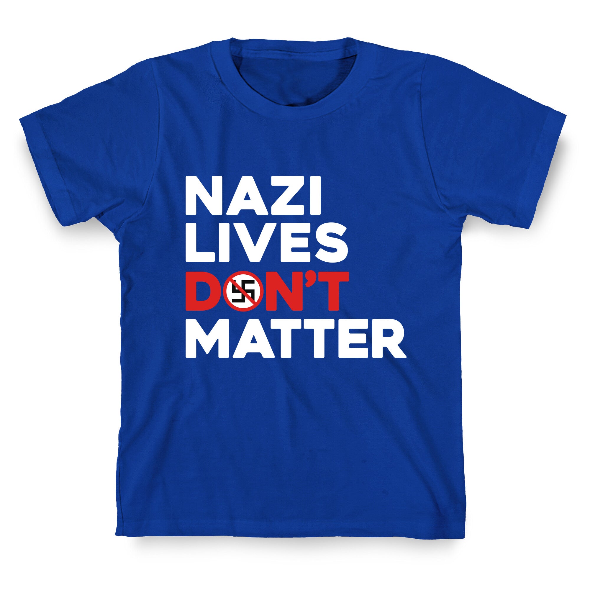 Nazi Lives Dont Matter Red T-Shirt