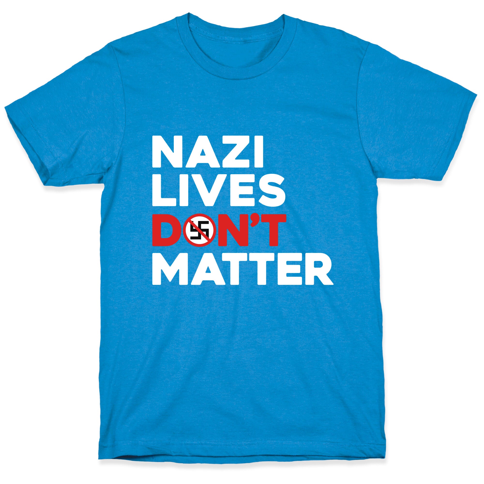 Nazi Lives Dont Matter Red T-Shirt