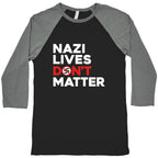 Nazi Lives Dont Matter Red Baseball Tee