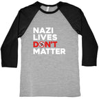 Nazi Lives Dont Matter Red Baseball Tee