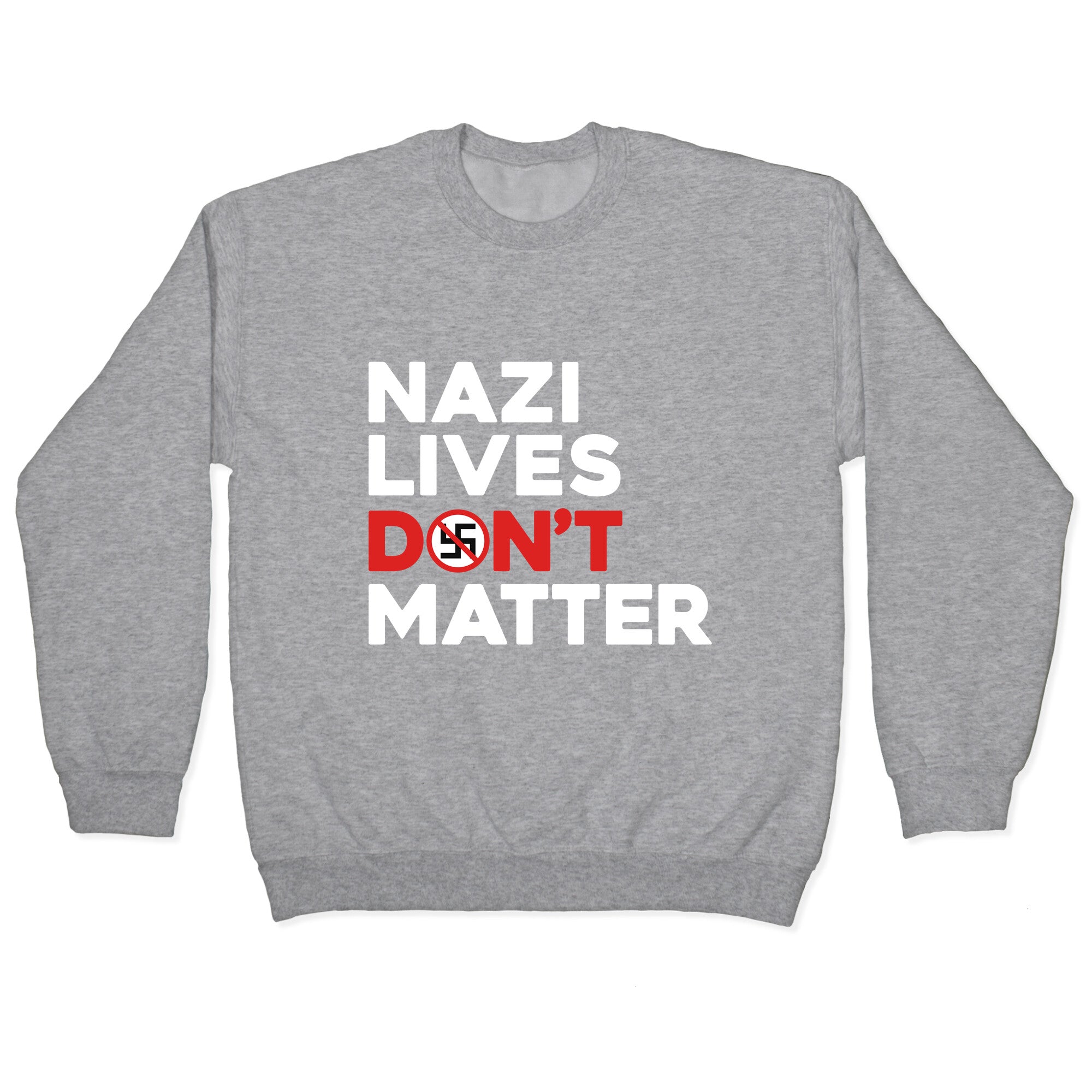 Nazi Lives Dont Matter Red Crewneck Sweatshirt