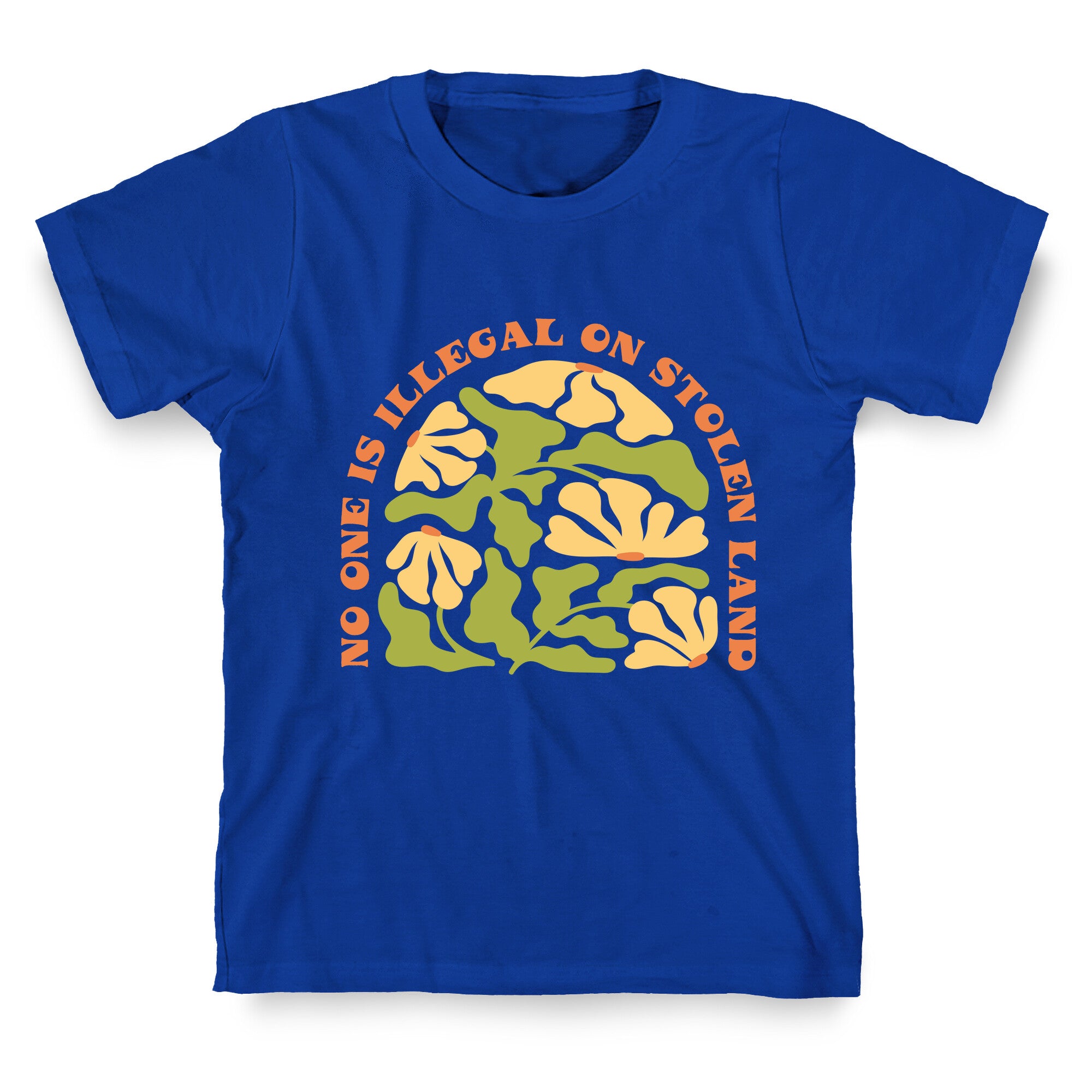 No One Is Illegal On Stolen Land Floral T-Shirt
