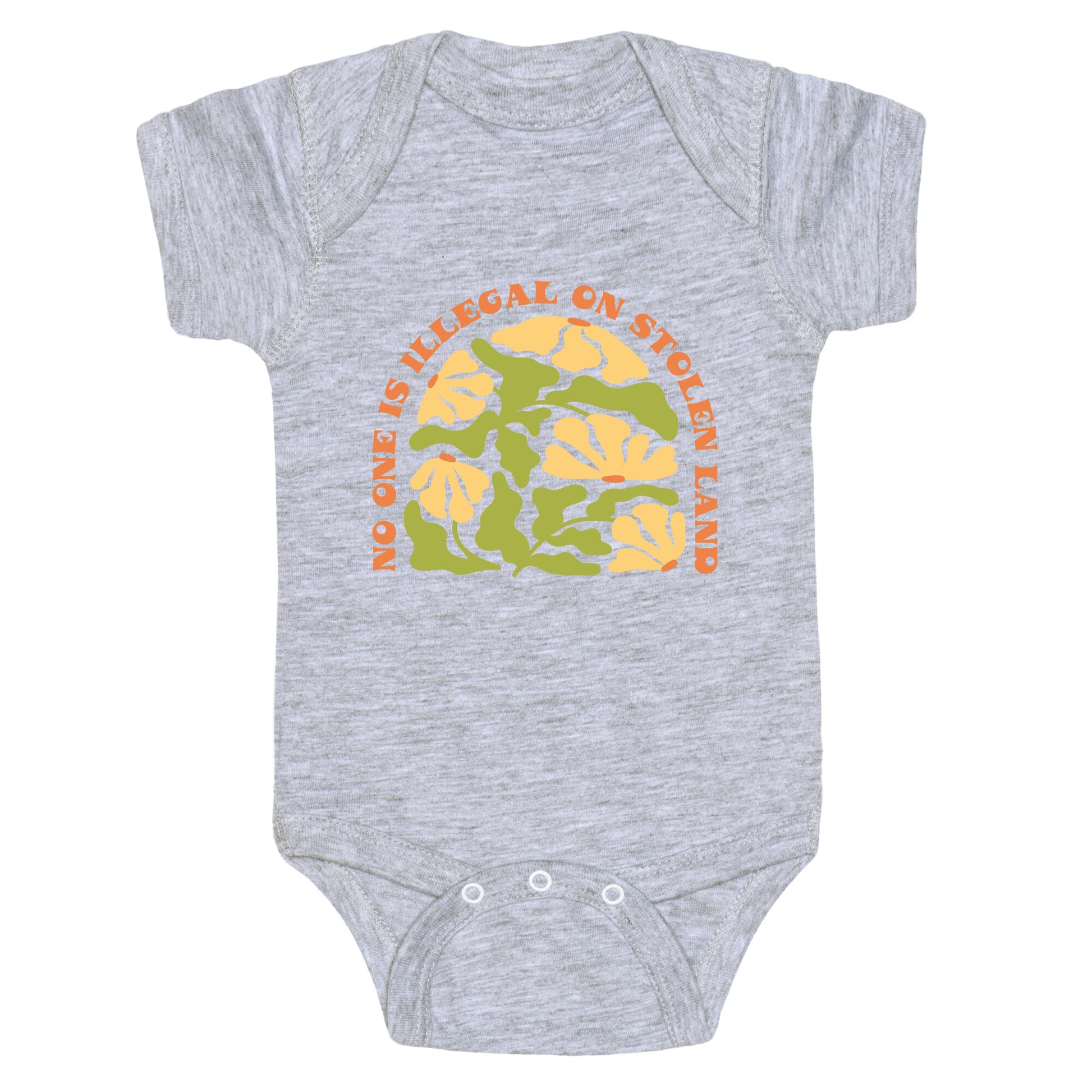 No One Is Illegal On Stolen Land Floral Baby One-Piece