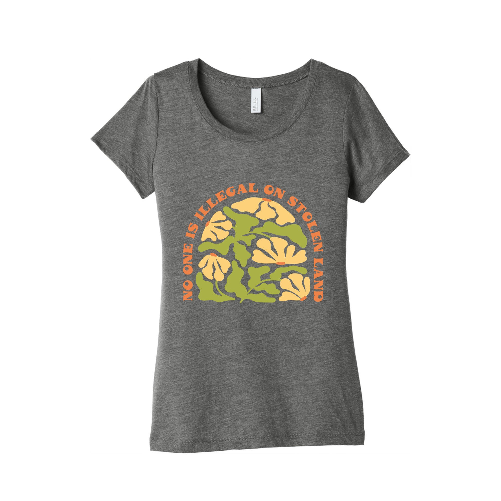 No One Is Illegal On Stolen Land Floral Womens Triblend Tee