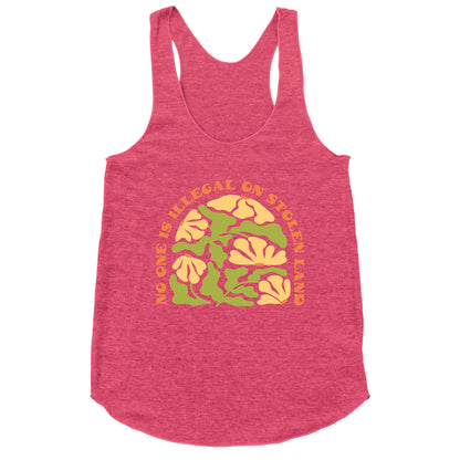 No One Is Illegal On Stolen Land Floral Racerback Tank