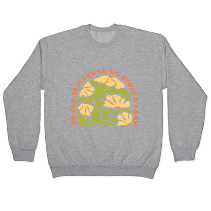 No One Is Illegal On Stolen Land Floral Crewneck Sweatshirt