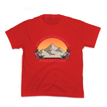 No One Is Illegal On Stolen Land Mountain Kids Tee