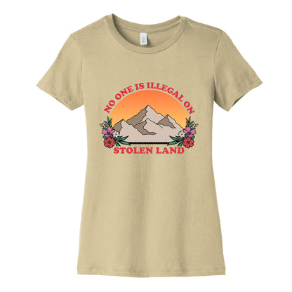 No One Is Illegal On Stolen Land Mountain Womens Cotton Tee