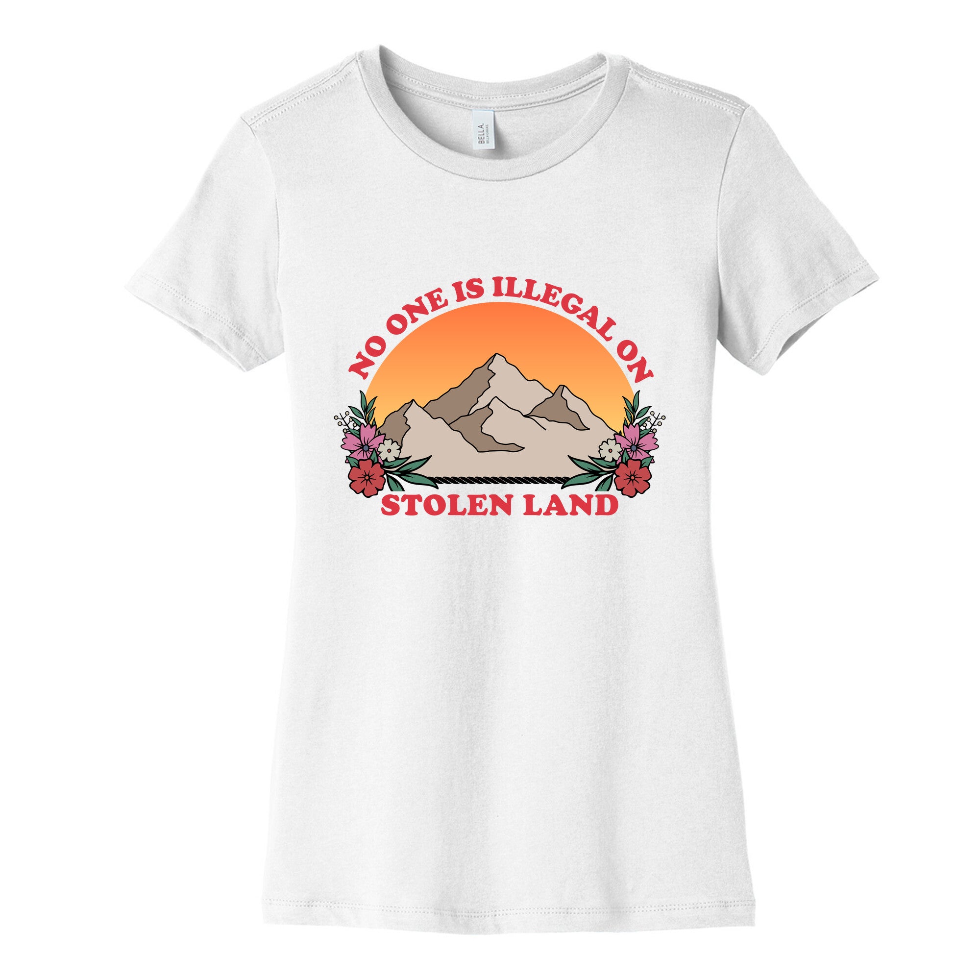 No One Is Illegal On Stolen Land Mountain Womens Cotton Tee