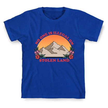 No One Is Illegal On Stolen Land Mountain T-Shirt