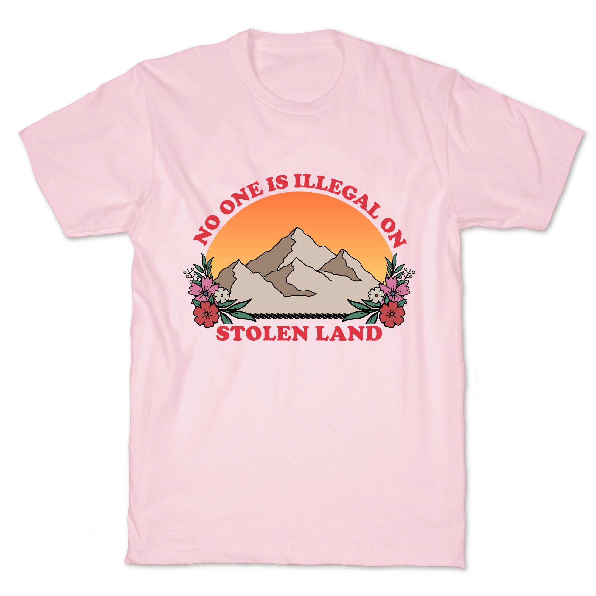 No One Is Illegal On Stolen Land Mountain T-Shirt