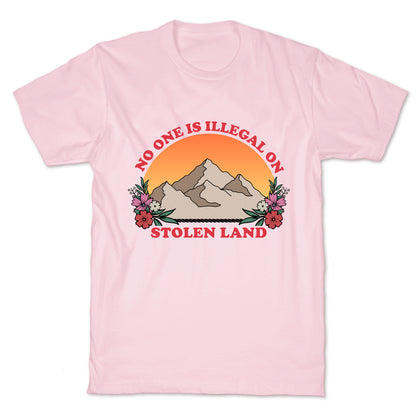 No One Is Illegal On Stolen Land Mountain T-Shirt