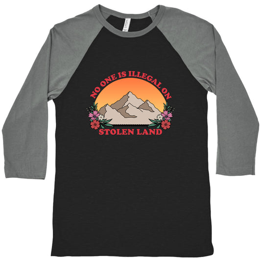 No One Is Illegal On Stolen Land Mountain Baseball Tee