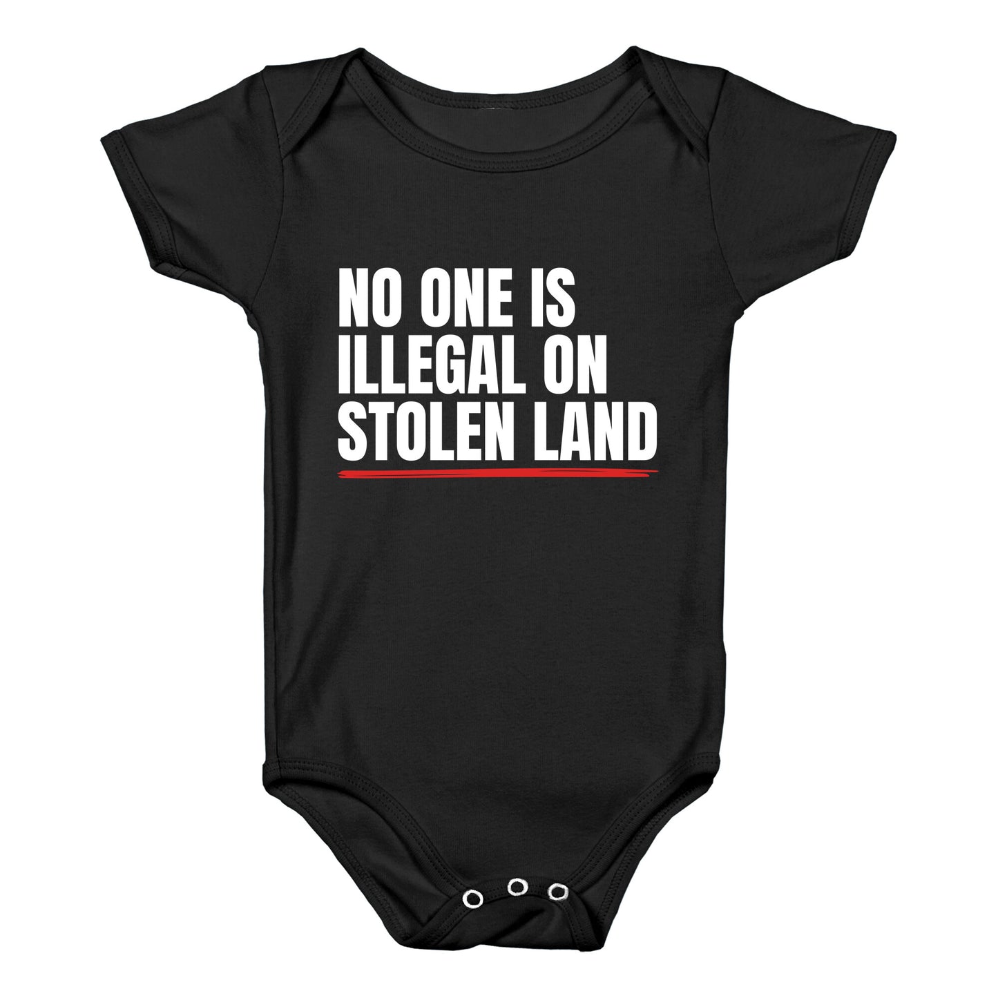 No One Is Illegal On Stolen Land Baby One-Piece