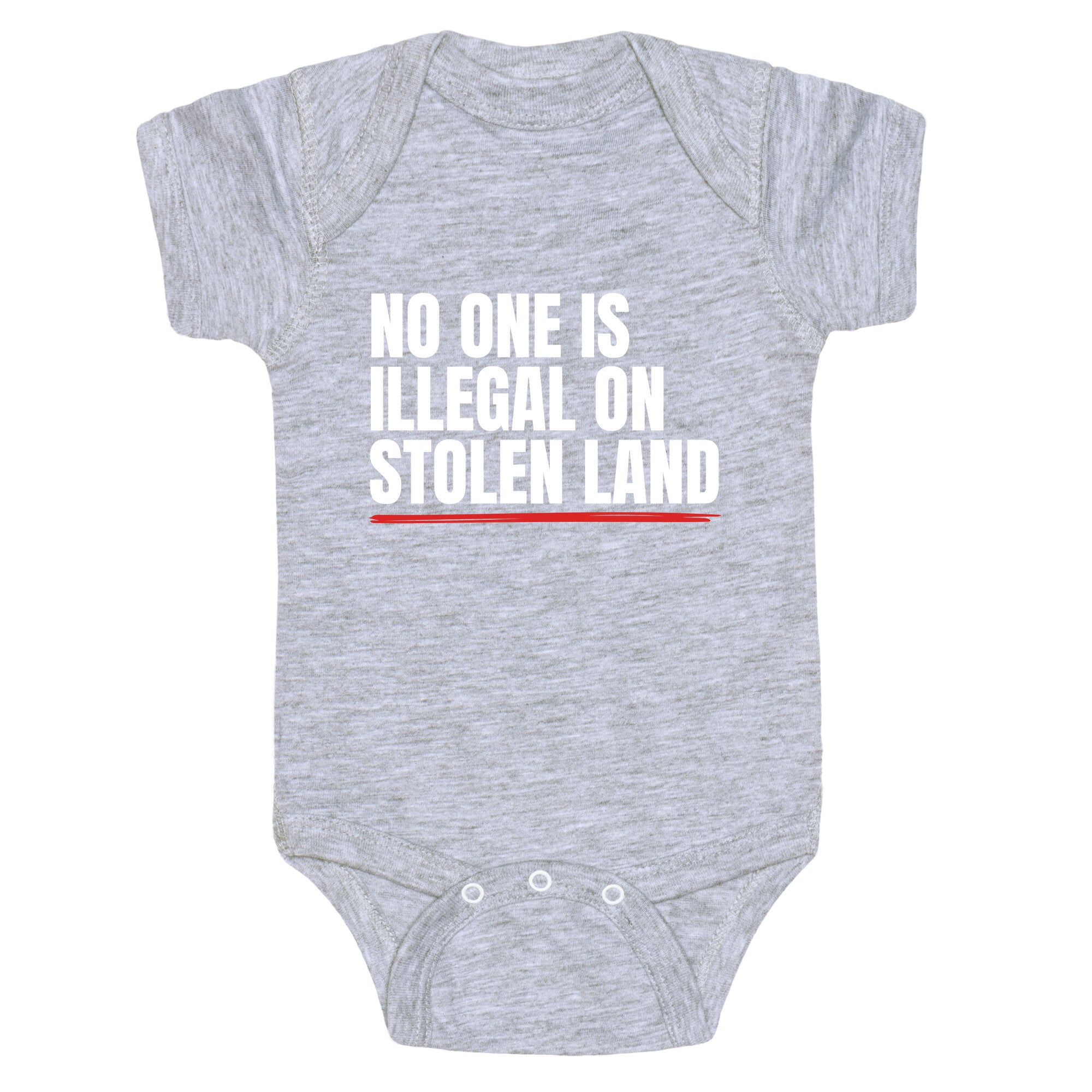 No One Is Illegal On Stolen Land Baby One-Piece