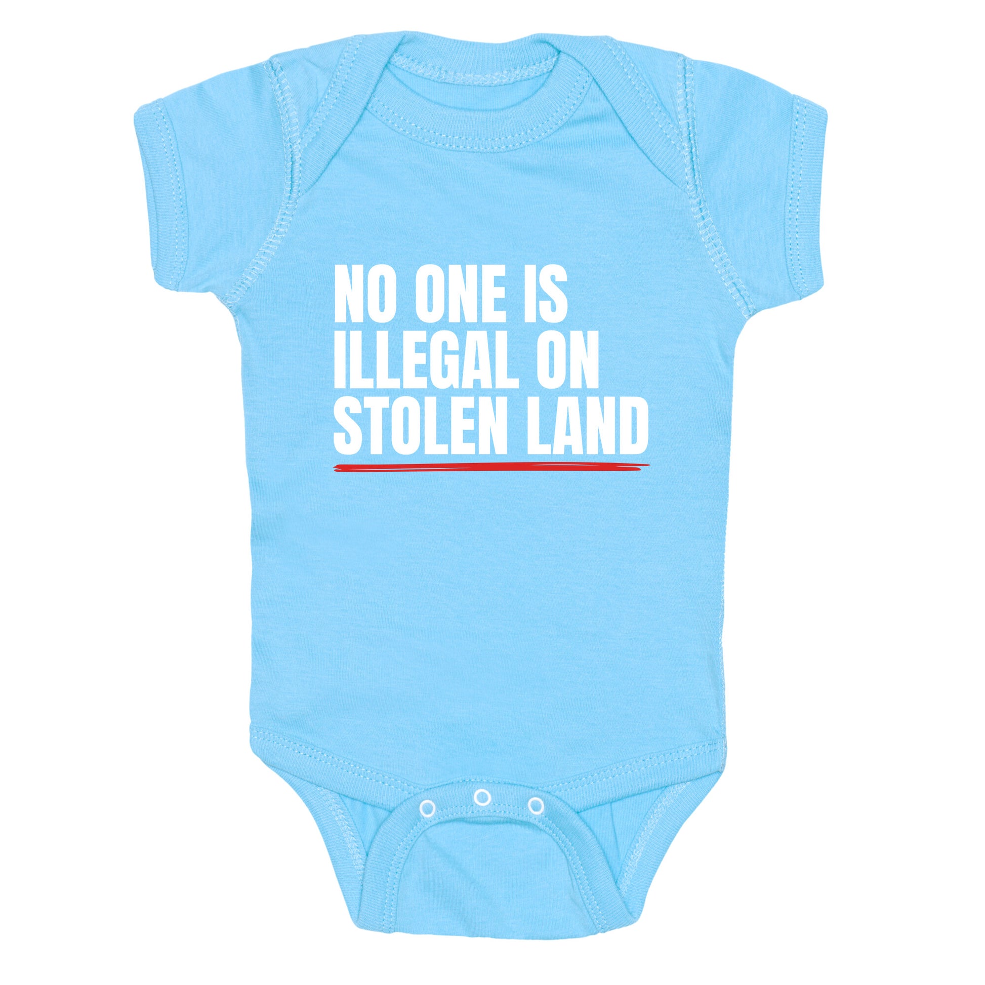 No One Is Illegal On Stolen Land Baby One-Piece