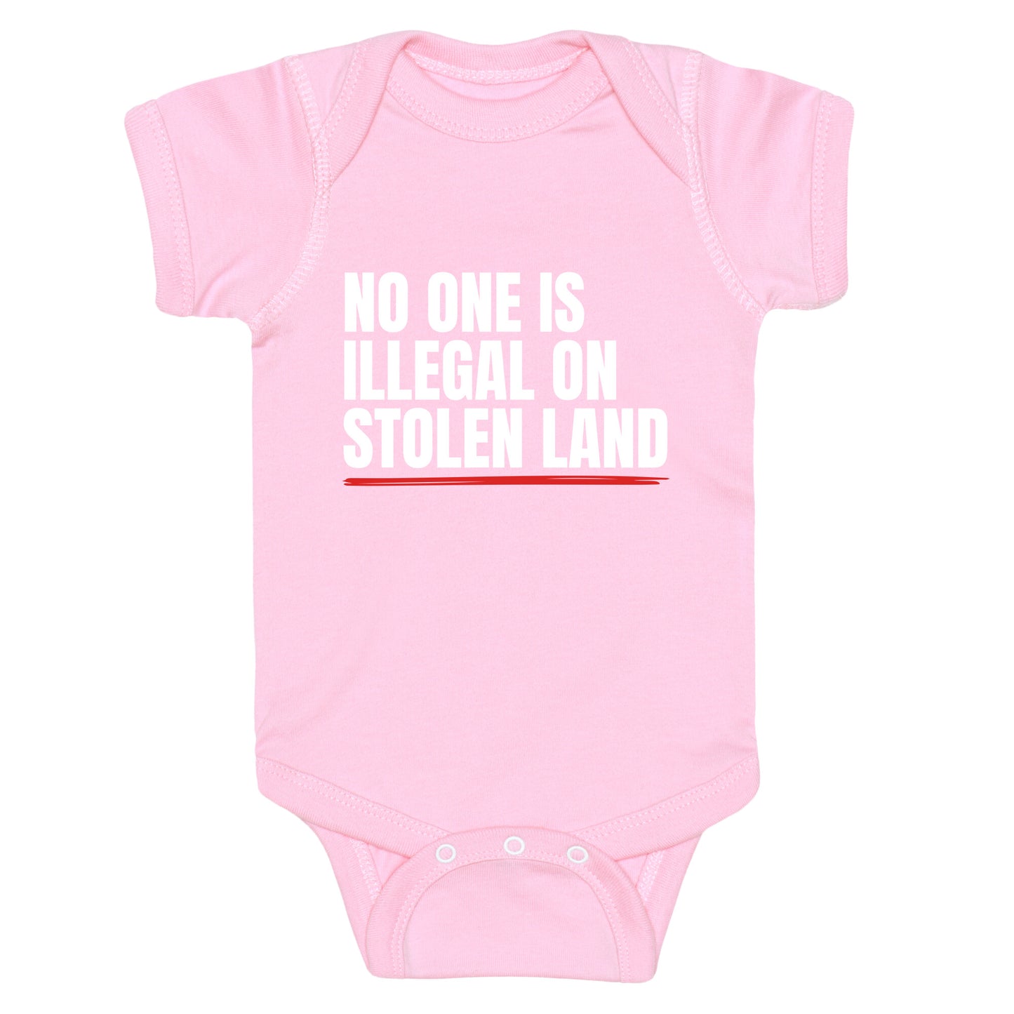 No One Is Illegal On Stolen Land Baby One-Piece