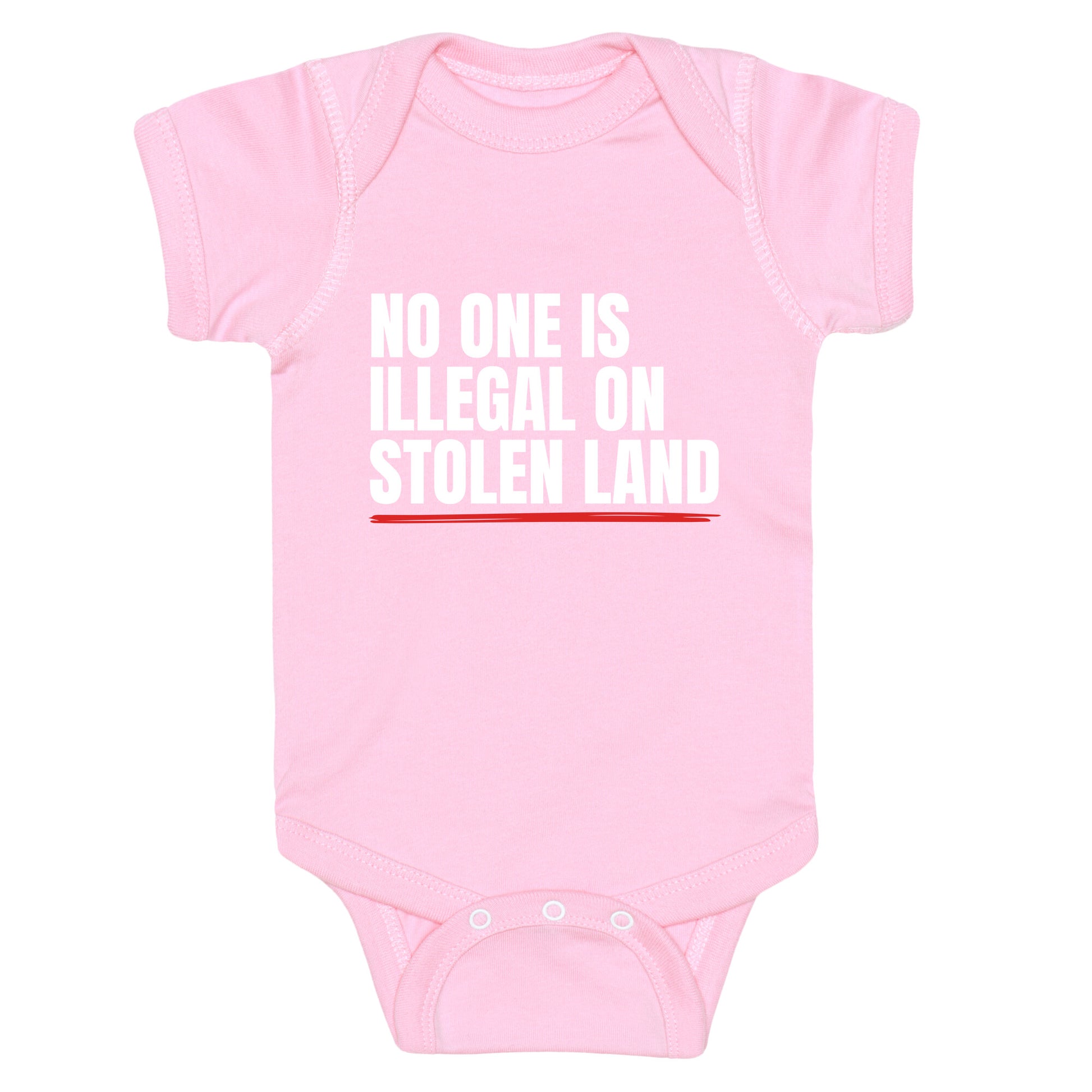 No One Is Illegal On Stolen Land Baby One-Piece