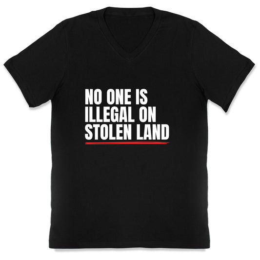 No One Is Illegal On Stolen Land V-Neck