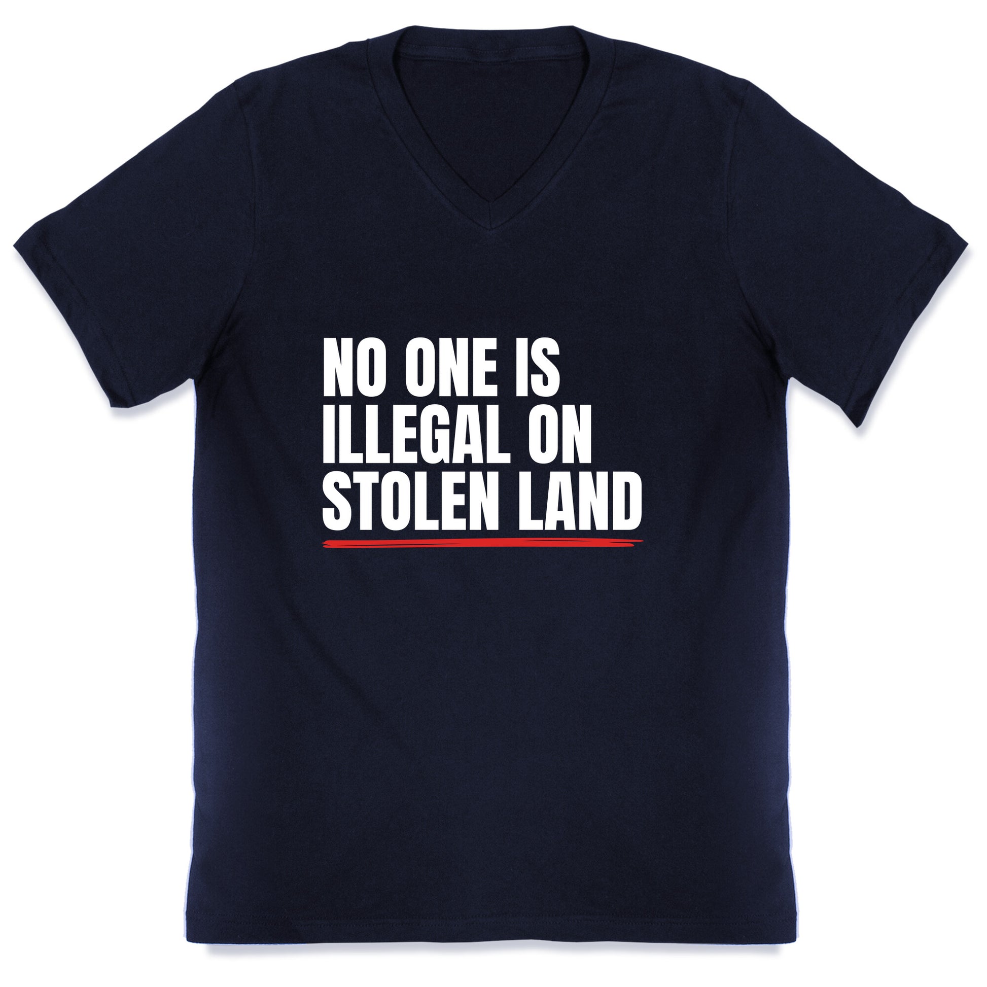 No One Is Illegal On Stolen Land V-Neck