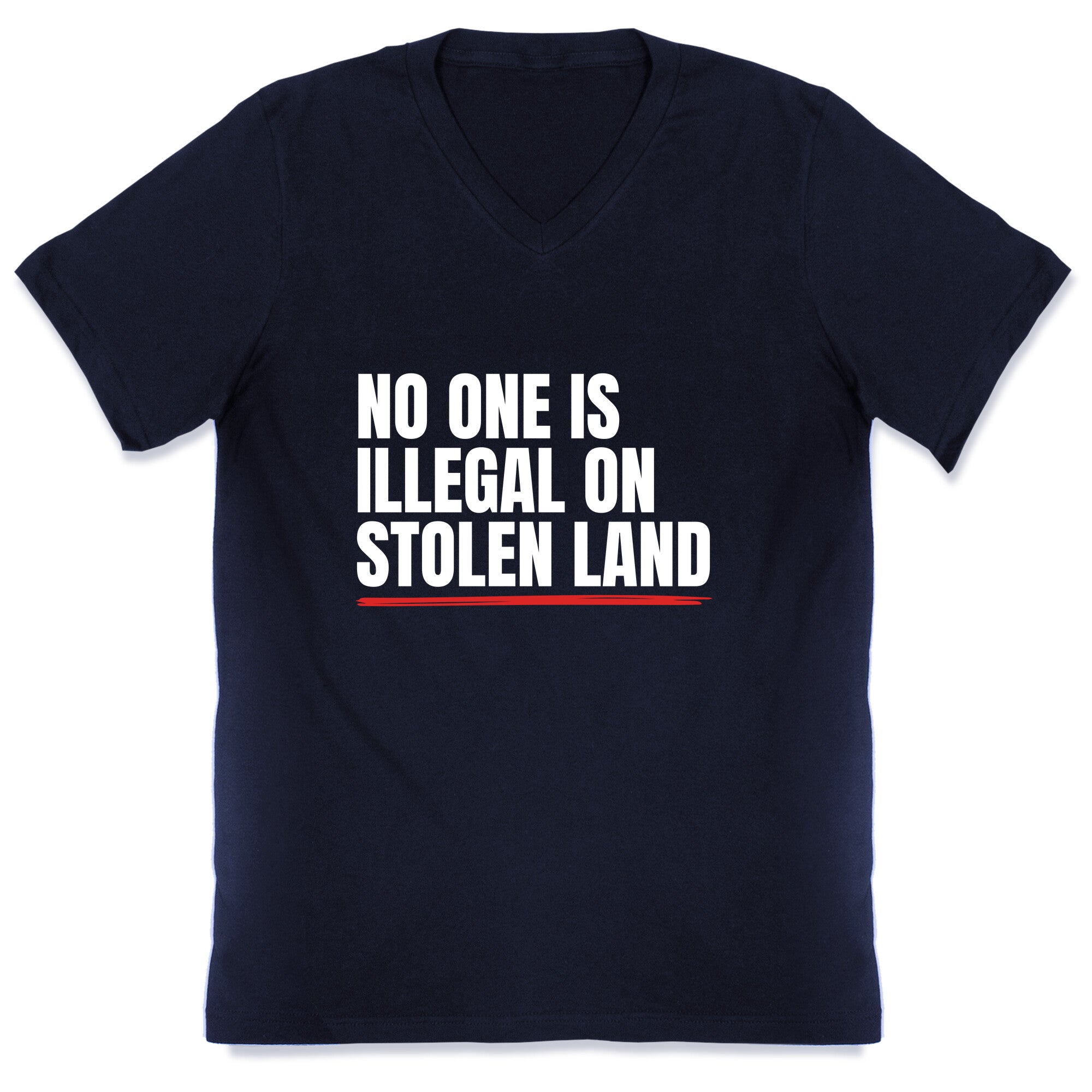 No One Is Illegal On Stolen Land V-Neck