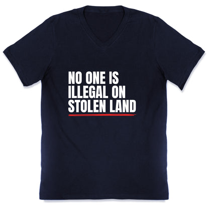 No One Is Illegal On Stolen Land V-Neck